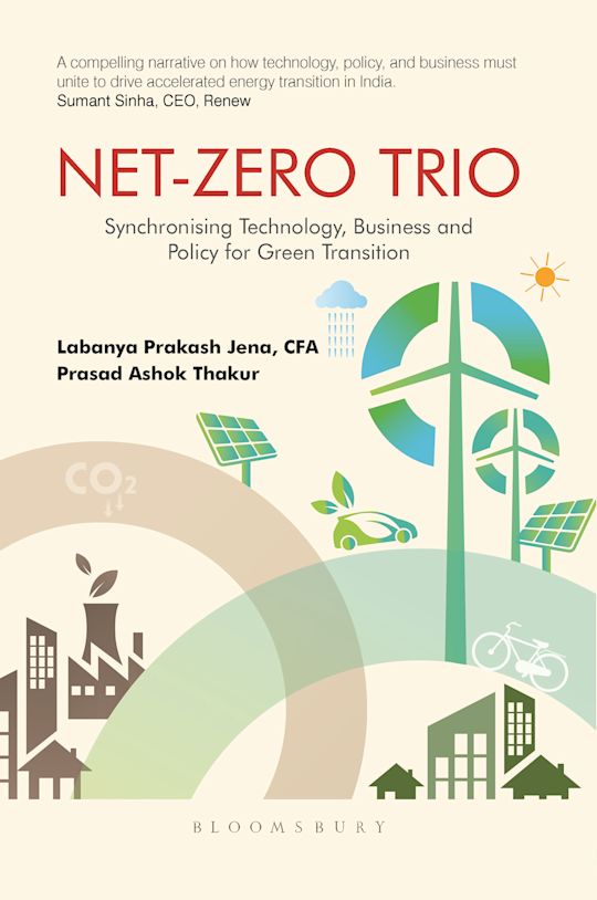 Net-Zero Trio: Synchronizing Technology, Business and Policy for Green Transition | Saurabh trivedi